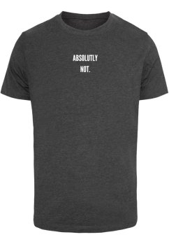 Absolutely Not Tee - charcoal